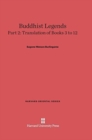 Buddhist Legends: Translated from the Original Pali Text of the Dhammapada Commentary, Part 2 : Translation of Books 3-12 - Book