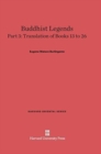 Buddhist Legends: Translated from the Original Pali Text of the Dhammapada Commentary, Part 3 : Translation of Books 13-26 - Book