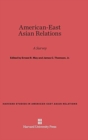 American-East Asian Relations : A Survey - Book