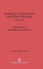 American Architecture and Other Writings, Volume II - Book