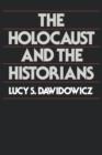The Holocaust and the Historians - Book