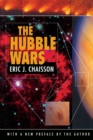 The Hubble Wars : Astrophysics Meets Astropolitics in the Two-Billion-Dollar Struggle over the Hubble Space Telescope, With a New Preface - Book