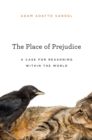 The Place of Prejudice : A Case for Reasoning within the World - eBook