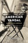 American Vandal : Mark Twain Abroad - Book