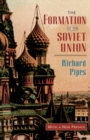 The Formation of the Soviet Union : Communism and Nationalism, 1917-1923, First Edition - Pipes  Richard Pipes