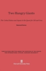 Two Hungry Giants : The United States and Japan in the Quest for Oil and Ores - Book
