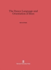 The Dance Language and Orientation of Bees - Book
