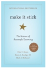 Make It Stick : The Science of Successful Learning - eBook