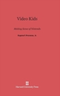 Video Kids : Making Sense of Nintendo - Book