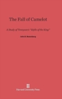 The Fall of Camelot : A Study of Tennyson's Idylls of the King - Book