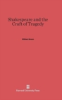 Shakespeare and the Craft of Tragedy - Book