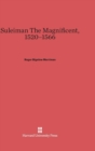 Suleiman the Magnificent, 1520-1566 - Book