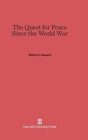 The Quest for Peace Since the World War - Book