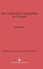 The Control of Competition in Canada - Book