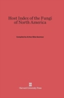 Host Index of the Fungi of North America - Book