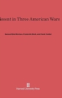 Dissent in Three American Wars - Book