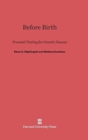 Before Birth : Prenatal Testing for Genetic Disease - Book