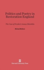 Politics and Poetry in Restoration England : The Case of Dryden's Annus Mirabilis - Book