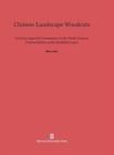 Chinese Landscape Woodcuts : From an Imperial Commentary to the Tenth-Century Printed Edition of the Buddhist Canon - Book