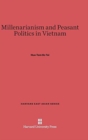 Millenarianism and Peasant Politics in Vietnam - Book