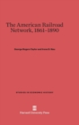 The American Railroad Network, 1861-1890 - Book