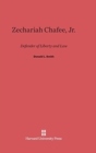 Zechariah Chafee, Jr. : Defender of Liberty and Law - Book