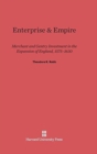Enterprise and Empire : Merchant and Gentry Investment in the Expansion of England, 1575-1630 - Book