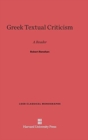 Greek Textual Criticism : A Reader - Book