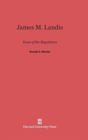 James M. Landis : Dean of the Regulators - Book