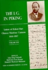 The I. G. in Peking : Letters of Robert Hart, Chinese Maritime Customs, 1868-1907 - Book