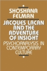 Jacques Lacan and the Adventure of Insight : Psychoanalysis in Contemporary Culture - Book