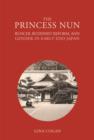 The Princess Nun : Bunchi, Buddhist Reform, and Gender in Early Edo Japan - Book