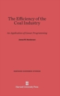The Efficiency of the Coal Industry : An Application of Linear Programming - Book
