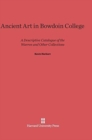 Ancient Art in Bowdoin College - Book