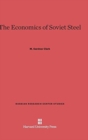 The Economics of Soviet Steel - Book