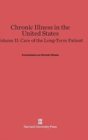 Chronic Illness in the United States, Volume II: Care of the Long-Term Patient - Book