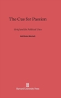 The Cue for Passion : Grief and Its Political Uses - Book