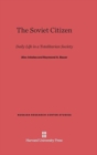 The Soviet Citizen : Daily Life in a Totalitarian Society - Book