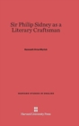 Sir Philip Sidney as a Literary Craftsman - Book