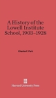 A History of the Lowell Institute School, 1903-1928 - Book