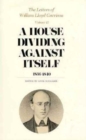 The Letters of William Lloyd Garrison : A House Dividing against Itself: 1836-1840 Volume II - Book