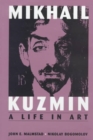 Mikhail Kuzmin : A Life in Art - Book