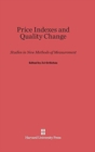 Price Indexes and Quality Change : Studies in New Methods of Measurement - Book