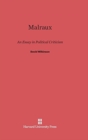 Malraux : An Essay in Political Criticism - Book