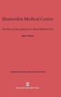 Hunterdon Medical Center : The Story of One Approach to Rural Medical Care - Book