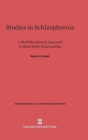 Studies in Schizophrenia : A Multidisciplinary Approach to Mind-Brain Relationships - Book