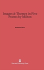 Images and Themes in Five Poems by Milton - Book