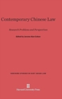 Contemporary Chinese Law : Research Problems and Perspectives - Book