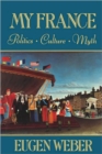 My France : Politics, Culture, Myth - Book