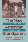 The New American Grandparent : A Place in the Family, A Life Apart - Book